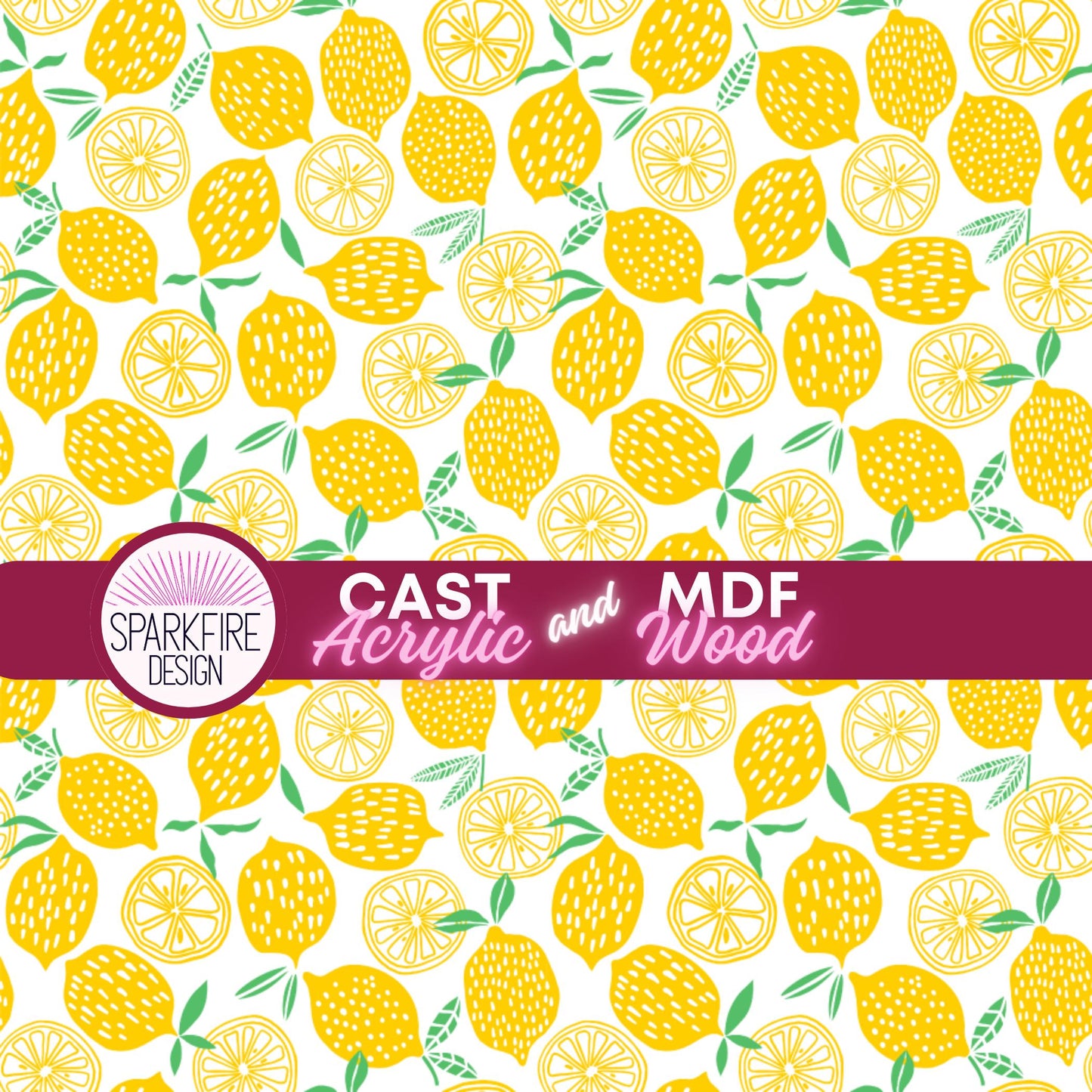 Lemon Love Patterned Cast Acrylic, Flex and Wood for Lasers