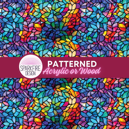 Rainbow Stained Glass Patterned Cast Acrylic, Wood or Flex